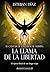 La llama de la libertad (El...