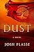 DUST: A Novel