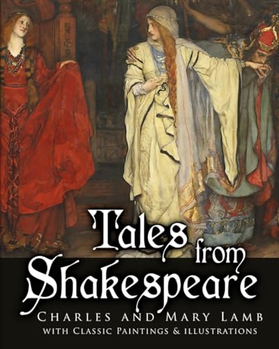 Tales from Shakespeare, Illustrated With Classic Paintings