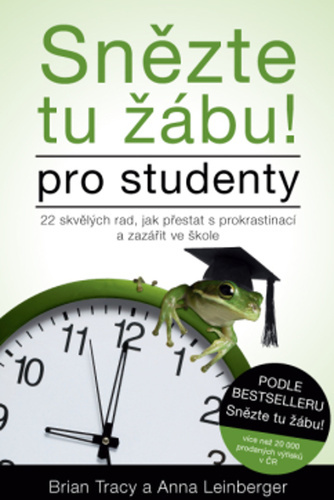 Snězte tu žábu! pro studenty: 22 skvělých rad, jak přestat s prokrastinací a zazářit ve škole