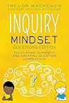 Inquiry Mindset: ...