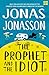 The Prophet And The Idiot