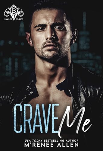 Crave Me: Mafia Romance (Kindle Edition)