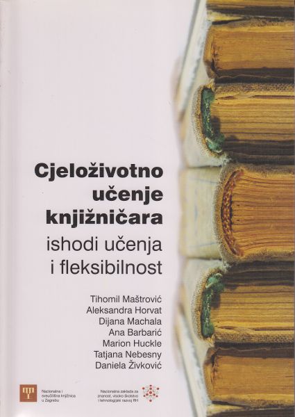 Cjeloživotno učenje knjižničara: ishodi učenja i fleksibilnost (Paperback)