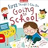 First Things I Can Do: Going to School