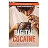 Digital Cocaine