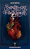 Sødt og råddent by Lene Krog