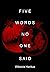 Five Words No One Said