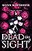 Dead on Sight (Death Throes, #1)