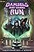 Damsels Just Wanna Run: An ...