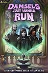 Book cover for Damsels Just Wanna Run: An Isekai LitRPG (Dungeons Just Wanna Have Fun Book 2)