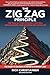 The Zig Zag Principle: The Goal-Setting Strategy That Will Revolutionize Your Business and Your Life