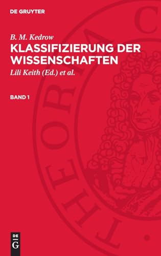 B. M. Kedrow: Klassifizierung der Wissenschaften. Band 1 (German Edition)