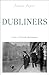 Riverrun Dubliners (riverrun editions).