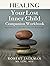 Healing Your Lost Inner Child—Companion Workbook: Inspired Exercises to Heal Your Codependent Relationships
