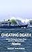 Cheating Death by Kathy Halgren