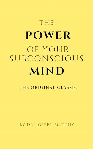 The Power of Your Subconscious Mind