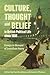 Culture, Thought and Belief...