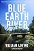 Blue Earth River by William Loving Blue Earth River by William Loving