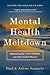Mental Health Meltdown: Ill...