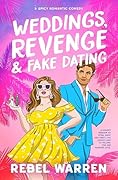 Weddings, Revenge & Fake Dating