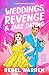 Weddings, Revenge & Fake Da...