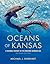 Oceans of Kansas by Michael J. Everhart