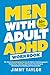 Men with Adult ADHD Workboo...