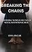 Breaking the Chains - Empow...