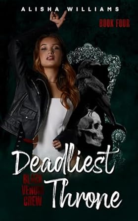 Deadliest Throne (Black Venom Crew #4)