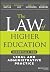The Law of Higher Education: Essentials for Legal and Administrative Practice