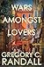 Wars Amongst Lovers: A Novel