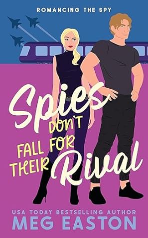 Spies Don't Fall for Their Rival (Romancing the Spy #2)