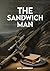 THE SANDWICH MAN