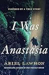 I Was Anastasia