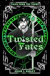 Twisted Fates Twisted Fates