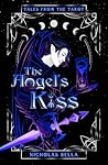 The Angel's Kiss by Nicholas Bella