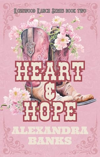 Heart & Hope (Rosewood Ranch, #2)