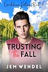 Trusting the Fall by Jem Wendel