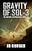 Gravity of Sol-3 (The Sentinel Suppressions Book 1)