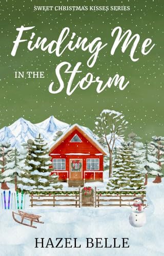 Finding Me In The Storm (Sweet Christmas Kisses Series)