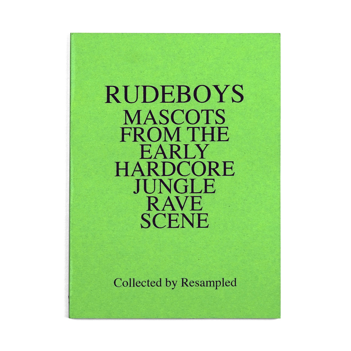 Rudeboys: Mascots of the Early Hardcore Jungle Rave Scene