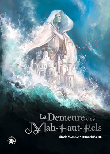 La Demeure des Mah-Haut-Rels (Hardcover)
