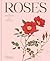 Roses in the Garden by Ngoc Minh Ngo
