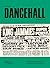 Art of Dancehall: Flyer and Poster Designs of Jamaican Dancehall Culture