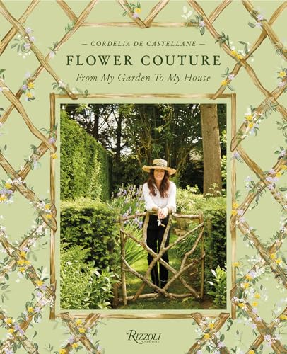 Flower Couture: From My Garden to My House (Hardcover)