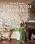 Aerin Lauder: Living with Flowers