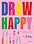 Draw Happy: Easy prompts to...