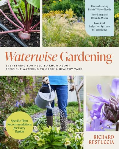Waterwise Gardening: Everything You Need to Know About Efficient Watering to Grow a Healthy Yard (Paperback)