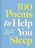 100 Poems to Help You Sleep